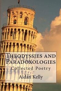 bokomslag Theodyssies and Paradoxologies: Collected Poetry