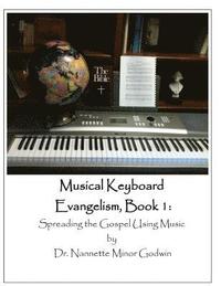 bokomslag Musical Keyboard Evangelism: Spreading the Gospel Using Music