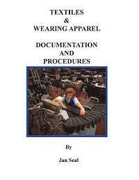 bokomslag Textiles and Wearing Apparel Documentation and Procedures: Importing Textiles and Wearing Apparel into the United States
