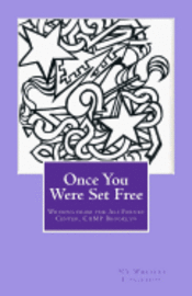 bokomslag Once You Were Set Free: Writing from the Ali Forney Center, CAMP Brooklyn