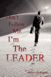 Don't Follow Me: I'm the Leader 1