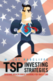 TSP Investing Strategies: Building Wealth While Working for Uncle Sam 1