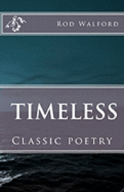 bokomslag Rod Walford: Timeless: Classic poetry