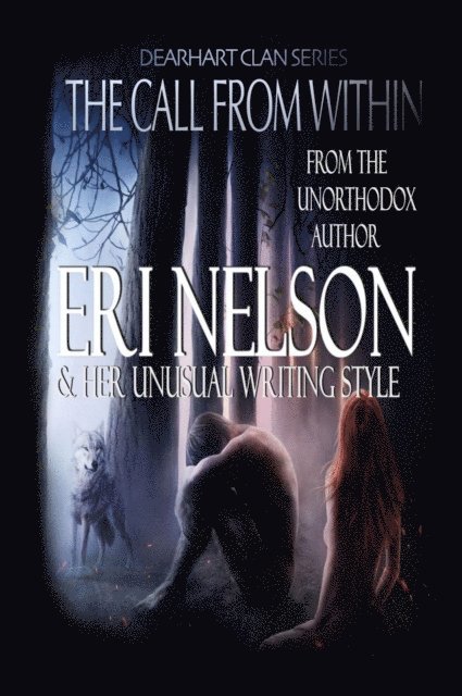 Eri Nelson - The Call From Within: Dearhart Clan Series, Häftad