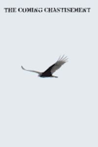 The Coming Chastisement
