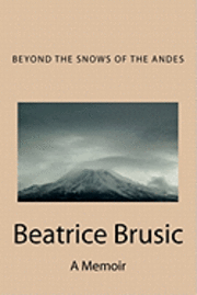 Beyond the Snows of the Andes 1