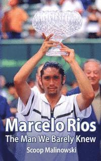 Marcelo Rios: The Man We Barely Knew 1