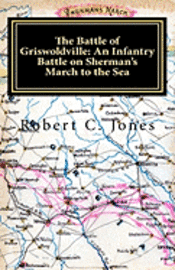 bokomslag The Battle of Griswoldville: An Infantry Battle on Sherman's March to the Sea