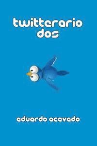 Eduardo Acevedo - Twitterario dos, Häftad. Tillgänglighet: Lägg i varukorg