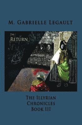 The Illyrian Chronicles: The Return 1