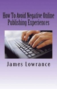 bokomslag How To Avoid Negative Online Publishing Experiences