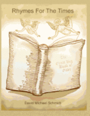 David Michael Schmidt - Rhymes For The Times: clever rhymes both cynical and poignant, Häftad
