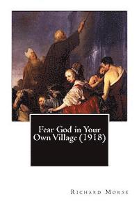 bokomslag Fear God in Your Own Village (1918)