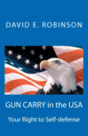 David E. Robinson - Gun Carry In The USA: Your Right to Self-defense, Häftad