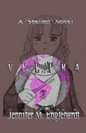 Veltra: A 'Spelled' Novel 1