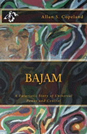 bokomslag Bajam: A Futuristic Story of Universal Power and Control