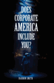 Barron Smith - Does Corporate America Include You, Häftad