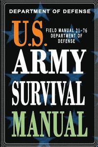 bokomslag U.S. Army Survival Manual: FM 21-76