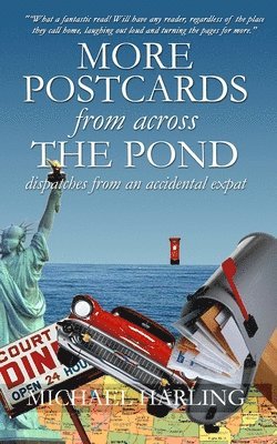 More Postcards From Across the Pond: Dispatches from an accidental expatriate
