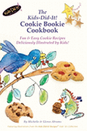 bokomslag The Kids-Did-It! Cookie Bookie Cookbook: Fun & Easy Cookie Recipes Deliciously Illustrated by Kids!