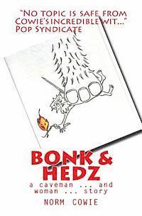 bokomslag Bonk & Hedz: a cave man ... and woman ... story