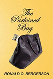 Ronald Bergerson - The Purloined Bag, Häftad