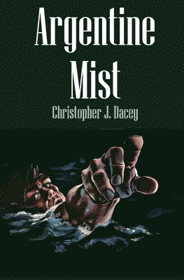 Argentine Mist: A Nicholas Chambers Mystery 1