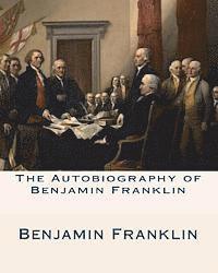 bokomslag The Autobiography of Benjamin Franklin
