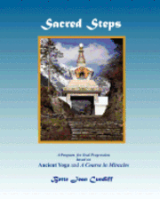 bokomslag Sacred Steps - A Program for Soul Progression: Based on Ancient Yoga and A Course in Miracles