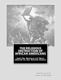 bokomslag The Religious Instruction of African Americans: And the History of Their Church in The United States