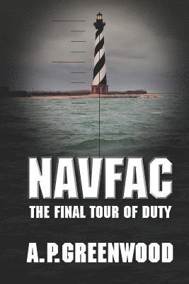 A. P. Greenwood - Navfac: The Final Tour of Duty, Häftad