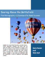 Nick Hall, Gary Hazen - Soaring Above the Battlefield: Five Monographs + A Scorecard for Retail Success, Häftad