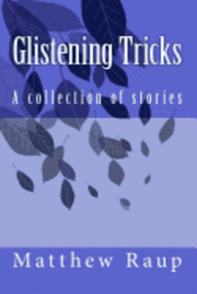 bokomslag Glistening Tricks: A collection of stories