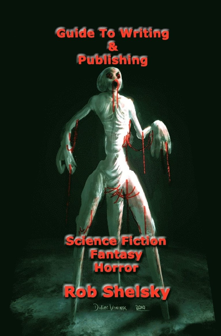 Rob Shelsky - Guide To Writing & Publishing Science Fiction Fantasy Horror, Häftad