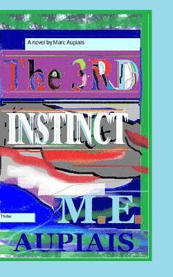 Marc Evan Aupiais - The Third Instinct: When Sidney Wolf is Accused of Murder, Häftad