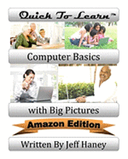 bokomslag Quick To Learn Computer Basics with Big Pictures Amazon Edition