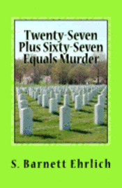 bokomslag Twenty-Seven Plus Sixty-Seven Equals Murder