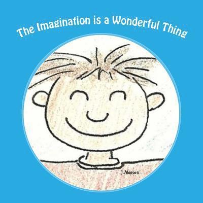 The Imagination is a Wonderful Thing 1