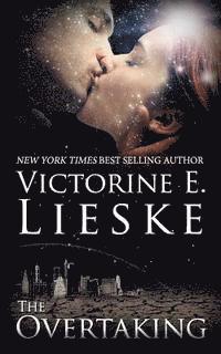Victorine E. Lieske - The Overtaking: (The Overtaking Series), Häftad