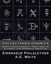 bokomslag Collectanea Chemica: Being Certain Select Treatises on Alchemy and Hermetic Medi