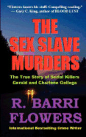 bokomslag The Sex Slave Murders: The True Story of Serial Killers Gerald & Charlene Gallego