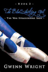 bokomslag The BlueStocking Girl: The von Strassenberg Saga