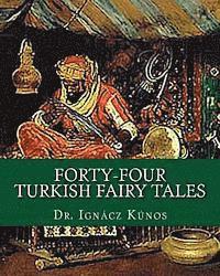 Forty-Four Turkish Fairy Tales