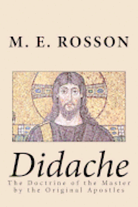 bokomslag Didache -The Doctrine of the Master by the Original Apostles
