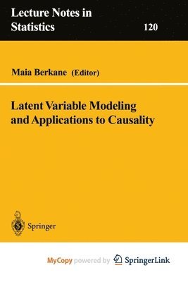 bokomslag Latent Variable Modeling and Applications to Causality