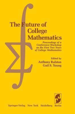 A. Ralston, G. S. Young - Future of College Mathematics, Häftad