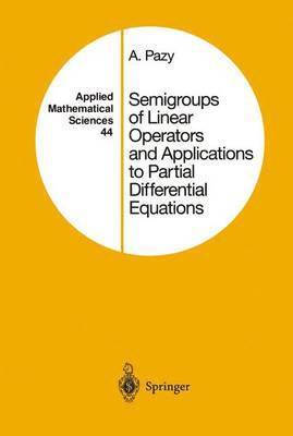 Amnon Pazy - Semigroups of Linear Operators and Applications to Partial Differential Equations, Häftad