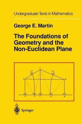 The Foundations of Geometry and the Non-Euclidean Plane 1