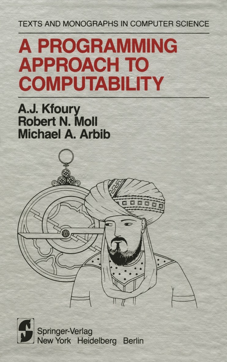 A.J. Kfoury, Robert N. Moll, Michael A. Arbib, A. J. Kfoury - Programming Approach to Computability, Häftad