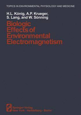 Biologic Effects of Environmental Electromagnetism 1